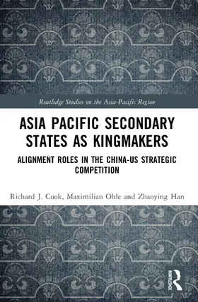 Cook / Ohle / Han |  Asia-Pacific Secondary States as Kingmakers | Buch |  Sack Fachmedien