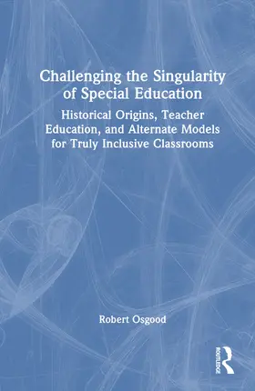 Osgood |  Challenging the Singularity of Special Education | Buch |  Sack Fachmedien