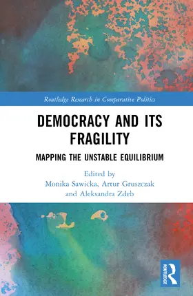 Zdeb / Sawicka / Gruszczak |  Democracy and Its Fragility | Buch |  Sack Fachmedien
