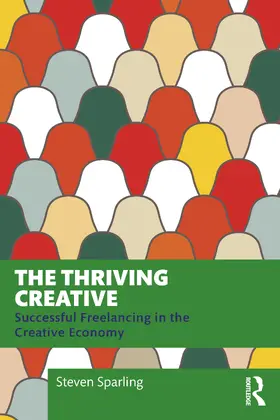 Sparling |  The Thriving Creative | Buch |  Sack Fachmedien