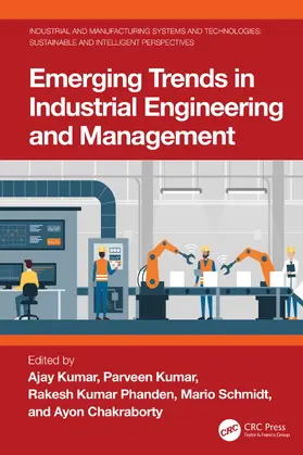 Kumar / Kumar Phanden / Schmidt |  Emerging Trends in Industrial Engineering and Management | Buch |  Sack Fachmedien