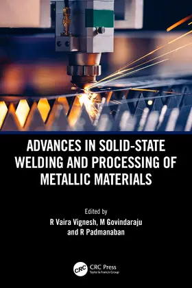 Vignesh / Govindaraju / Padmanaban |  Advances in Solid-State Welding and Processing of Metallic Materials | Buch |  Sack Fachmedien