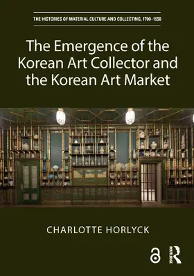 Horlyck |  The Emergence of the Korean Art Collector and the Korean Art Market | Buch |  Sack Fachmedien
