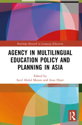 Manan / Hajar |  Agency in Multilingual Education Policy and Planning in Asia | Buch |  Sack Fachmedien