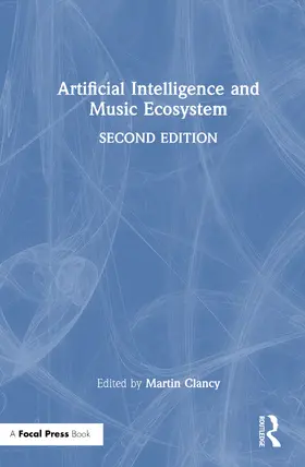 Clancy |  Artificial Intelligence and Music Ecosystem | Buch |  Sack Fachmedien