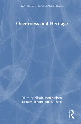 Moolhuijsen / Sandell / Scott |  Queerness and Heritage | Buch |  Sack Fachmedien