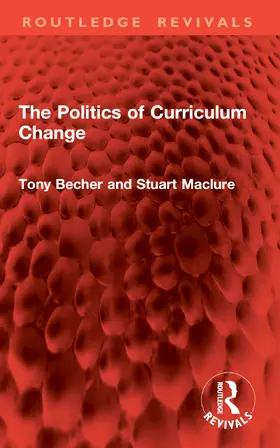 Becher / Maclure |  The Politics of Curriculum Change | Buch |  Sack Fachmedien