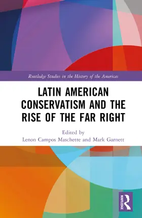 Maschette / Garnett |  Latin American Conservatism and the Rise of the Far Right | Buch |  Sack Fachmedien