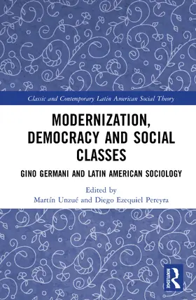 Unzué / Pereyra |  Modernization, Democracy and Social Classes | Buch |  Sack Fachmedien