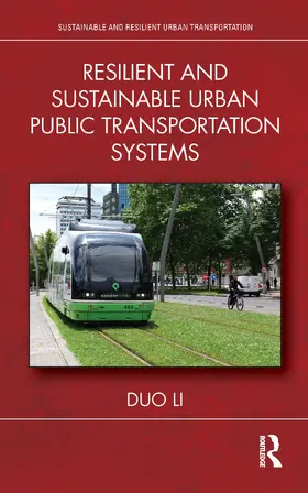 Li |  Resilient and Sustainable Urban Public Transportation Systems | Buch |  Sack Fachmedien