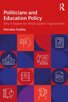 Dudley |  Politicians and Education Policy | Buch |  Sack Fachmedien