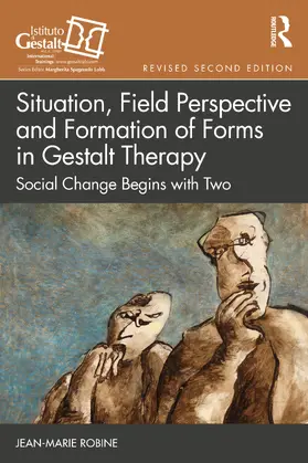 Robine |  Situation, Field Perspective and Formation of Forms in Gestalt Therapy | Buch |  Sack Fachmedien
