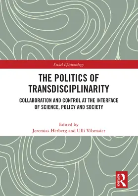 Herberg / Vilsmaier |  The Politics of Transdisciplinarity | Buch |  Sack Fachmedien