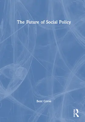Greve |  The Future of Social Policy | Buch |  Sack Fachmedien