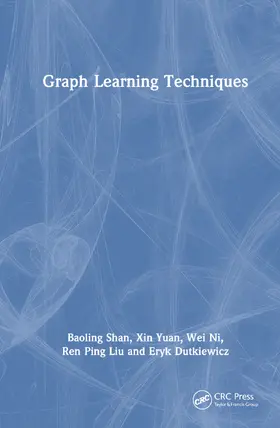 Shan / Yuan / Ni |  Graph Learning Techniques | Buch |  Sack Fachmedien