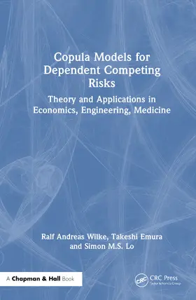 Wilke / Lo / Emura |  Copula Models for Dependent Competing Risks | Buch |  Sack Fachmedien