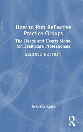 Kurtz |  How to Run Reflective Practice Groups | Buch |  Sack Fachmedien