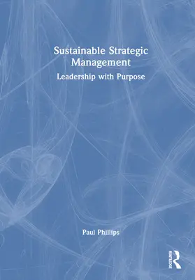Phillips |  Sustainable Strategic Management | Buch |  Sack Fachmedien