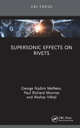 Melhem / Munroe / Vithal |  Supersonic Effects on Rivets | Buch |  Sack Fachmedien