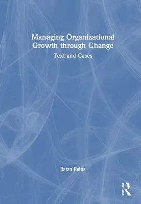 Raina |  Managing Organizational Growth and Development through Change | Buch |  Sack Fachmedien