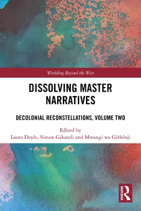 Doyle / Gikandi / wa Githinji | Dissolving Master Narratives | Buch | 978-1-032-85290-4 | www.sack.de