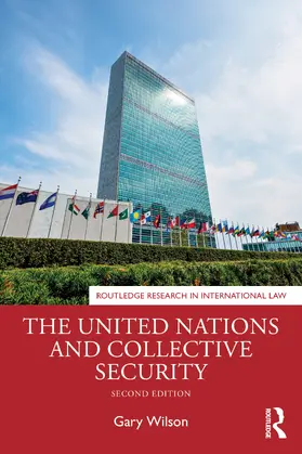 Wilson |  The United Nations and Collective Security | Buch |  Sack Fachmedien