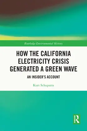 Schuparra |  How the California Electricity Crisis Generated a Green Wave | Buch |  Sack Fachmedien