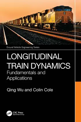 Wu / Cole |  Longitudinal Train Dynamics | Buch |  Sack Fachmedien