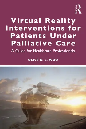 Woo |  Virtual Reality Interventions for Patients Under Palliative Care | Buch |  Sack Fachmedien