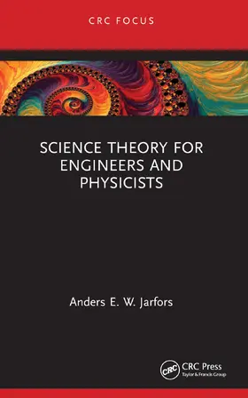 E. W. Jarfors |  Science Theory for Engineers and Physicists | Buch |  Sack Fachmedien