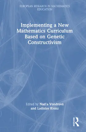 Vondrová / Kvasz |  Implementing a New Mathematics Curriculum Based on Genetic Constructivism | Buch |  Sack Fachmedien