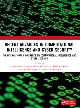 Kumar Singh / Ali Siddiqui / Singh |  Recent Advances in Computational Intelligence and Cyber Security | Buch |  Sack Fachmedien