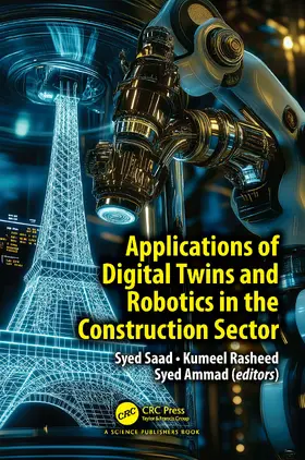 Saad / Rasheed / Ammad |  Applications of Digital Twins and Robotics in the Construction Sector | Buch |  Sack Fachmedien