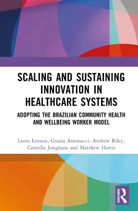 Lennox / Antonacci / Riley | Scaling and Sustaining Innovation in Healthcare Systems | Buch | 978-1-032-85646-9 | www.sack.de