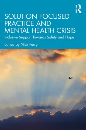 Perry |  Solution Focused Practice and Mental Health Crisis | Buch |  Sack Fachmedien