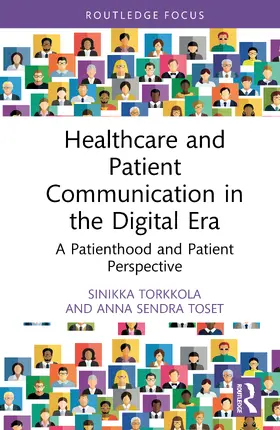 Sendra Toset / Torkkola |  Healthcare and Patient Communication in the Digital Era | Buch |  Sack Fachmedien