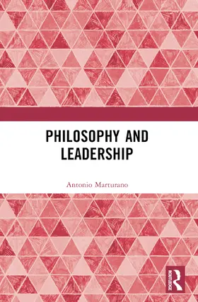 Marturano |  Philosophy and Leadership | Buch |  Sack Fachmedien