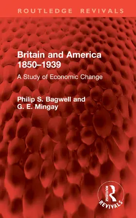 Bagwell / Mingay |  Britain and America, 1850–1939 | Buch |  Sack Fachmedien