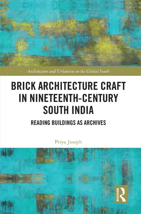 Joseph | Brick Architecture Craft in Nineteenth-Century South India | Buch | 978-1-032-86020-6 | www.sack.de