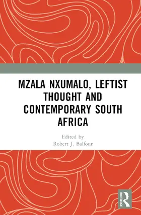 Balfour |  Mzala Nxumalo, Leftist Thought and Contemporary South Africa | Buch |  Sack Fachmedien