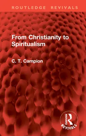 Campion | From Christianity to Spiritualism | Buch | 978-1-032-86201-9 | www.sack.de