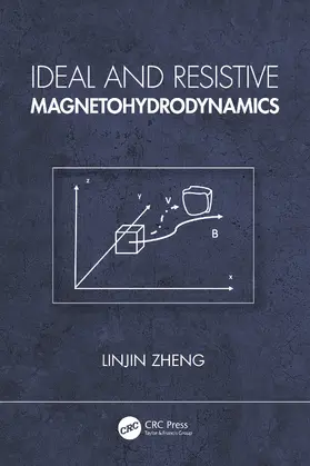 Zheng |  Ideal and Resistive Magnetohydrodynamics | Buch |  Sack Fachmedien