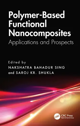 Singh / Shukla |  Polymer-Based Functional Nanocomposites | Buch |  Sack Fachmedien