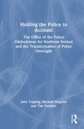Topping / Maguire / Prenzler |  Holding the Police to Account | Buch |  Sack Fachmedien