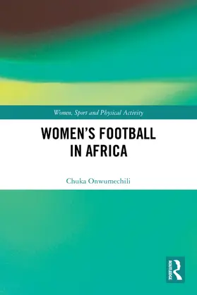 Onwumechili | Women's Football in Africa | Buch | 978-1-032-66566-5 | www.sack.de