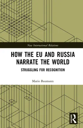 Baumann |  How the EU and Russia Narrate the World | Buch |  Sack Fachmedien