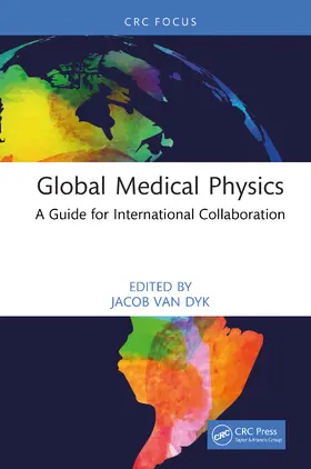 Van Dyk |  Global Medical Physics | Buch |  Sack Fachmedien