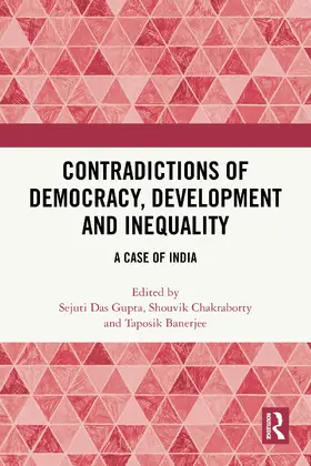 Das Gupta / Chakraborty / Banerjee |  Contradictions of Democracy, Development and Inequality | Buch |  Sack Fachmedien