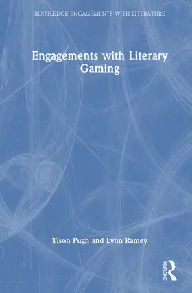 Ramey / Pugh |  Engagements with Literary Gaming | Buch |  Sack Fachmedien