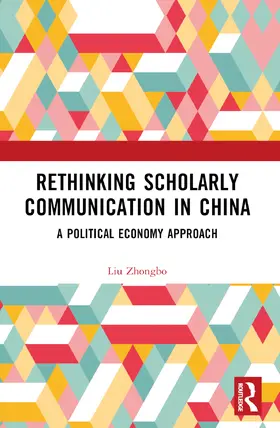 Zhongbo | Rethinking Scholarly Communication in China | Buch | 978-1-032-86657-4 | www.sack.de